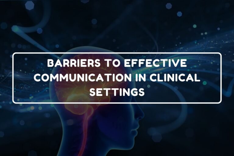Barriers to Effective Communication in Healthcare - B.Pharm Healthcare Psychology and Communication Skills chapter 13 notes
