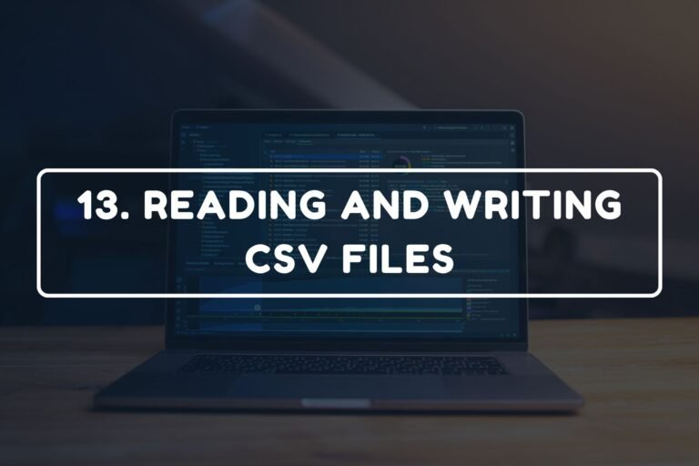 13. READING AND WRITING CSV FILES