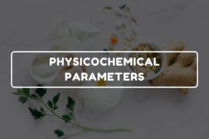 PHYSICOCHEMICAL PARAMETERS