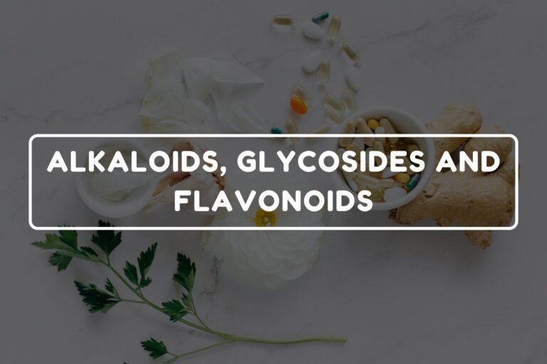 ALKALOIDS, GLYCOSIDES AND FLAVONOIDS