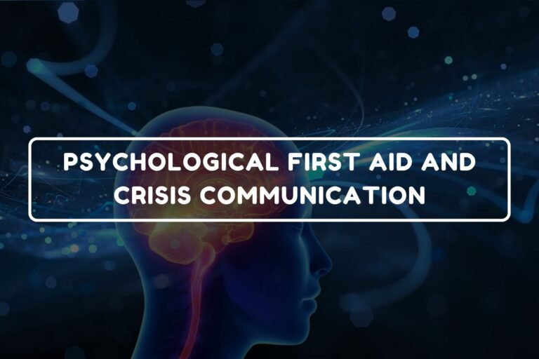 Psychological First Aid and Crisis Communication - B.Pharm Healthcare Psychology and Communication Skills chapter 24 notes
