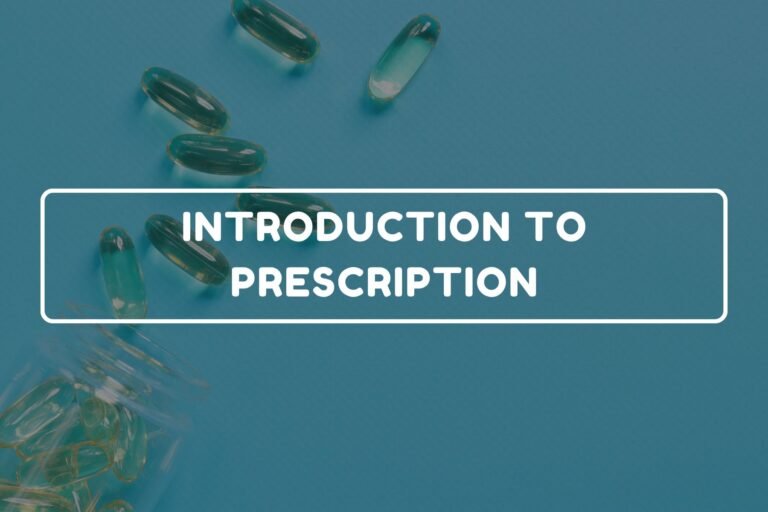 Introduction To Prescription – General Pharmacy chapter 4 notes