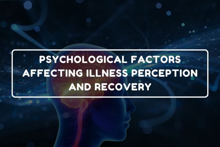 Psychological Factors in Illness and Recovery - B.Pharm Healthcare Psychology and Communication Skills chapter 8 notes