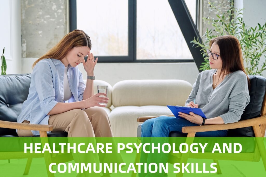 HEALTHCARE PSYCHOLOGY AND COMMUNICATION SKILLS