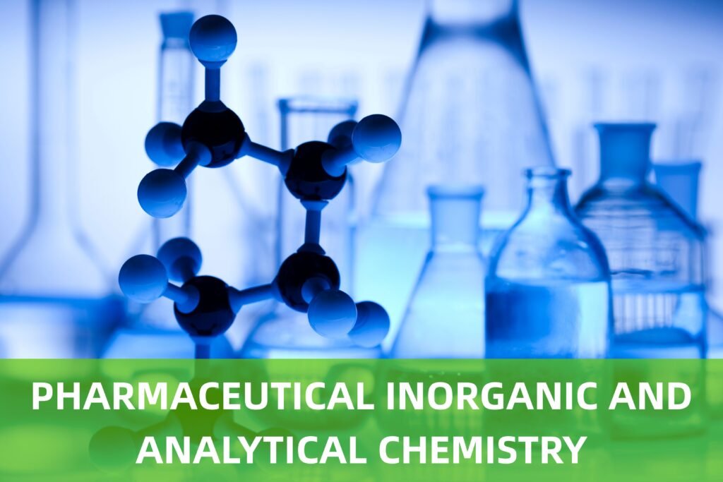 PHARMACEUTICAL INORGANIC AND ANALYTICAL CHEMISTRY